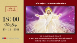 [Trực tiếp]: Thánh lễ Chúa Nhật XXXIII THƯỜNG NIÊN- NĂM B- lúc 18h00 ngày 13/11/2021